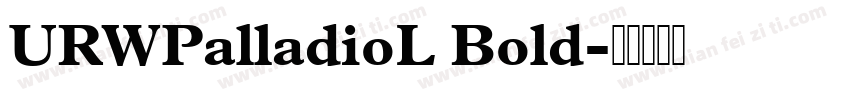 URWPalladioL Bold字体转换